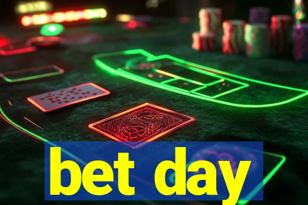 bet day